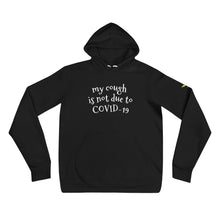 Load image into Gallery viewer, Black hood with My Cough is not due to COVID-19 on the front with 333 Explosion logo on the left sleeve also hood available in deep grey color