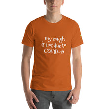 Load image into Gallery viewer, My Cough Funny T-Shirt
